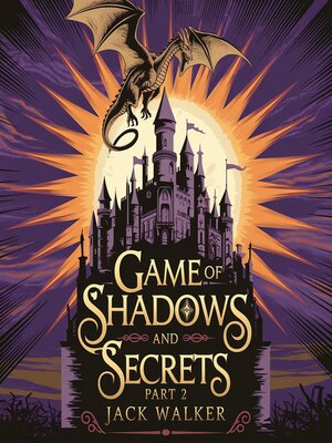 cover image of Game of Shadows and Secrets--Part 2